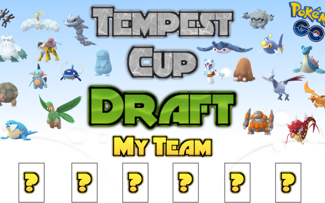 Tempest Cup Meta – The Draft – My Approach to Choosing a Team