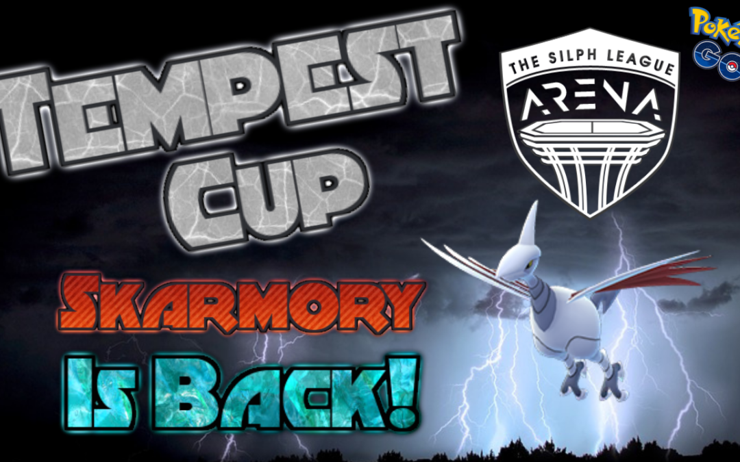 Tempest Cup Meta – Skarmory is Back!! Watch out Tropius!