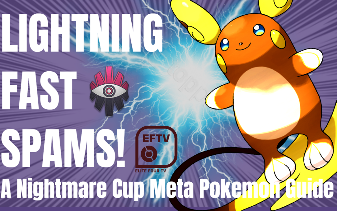 Out Spam Your Opponent With Alolan Raichu! Nightmare Cup Meta Pokemon
