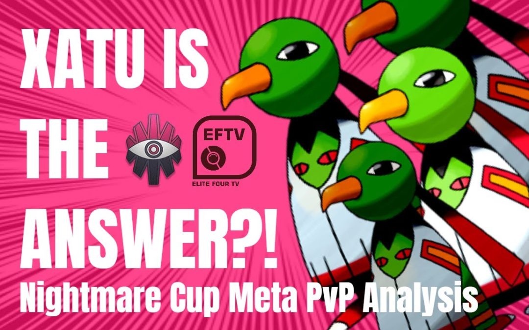 Xatu – Nightmare Cup Meta Pokemon Guide With ValorAsh!
