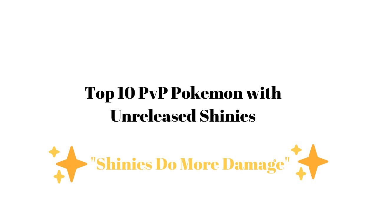 Top 10 PvP Pokemon with Unreleased Shinies