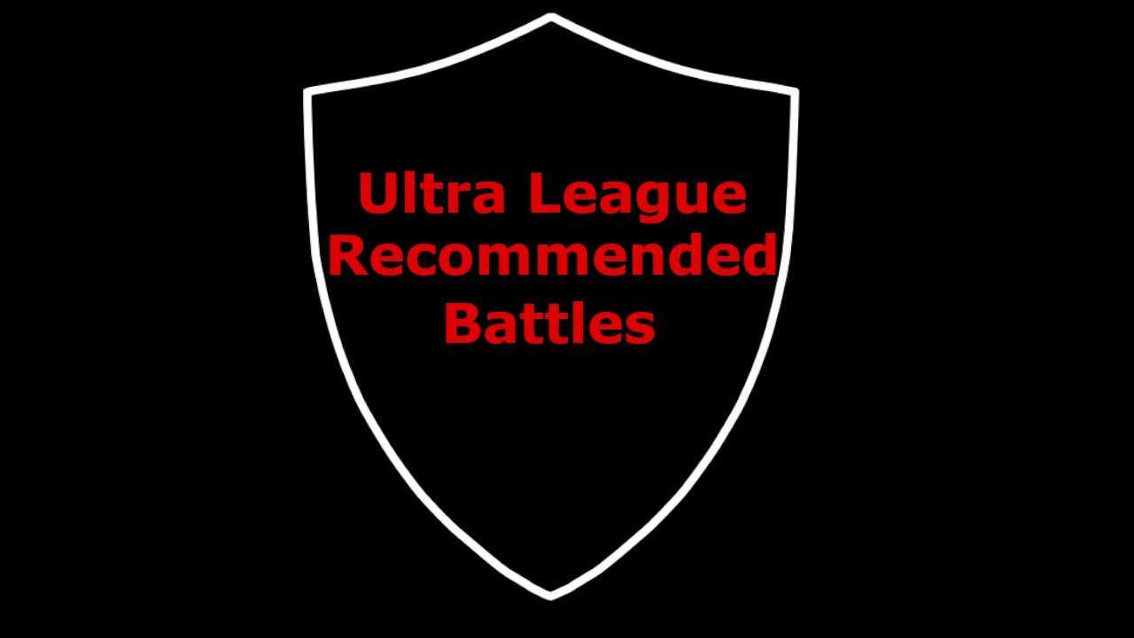 ultra-league-recommended-battles