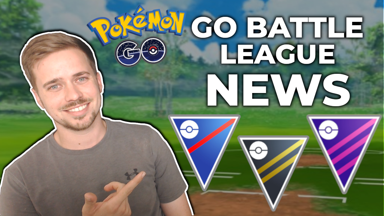 GO BATTLE LEAGUE NEWS AND PVP UPDATE