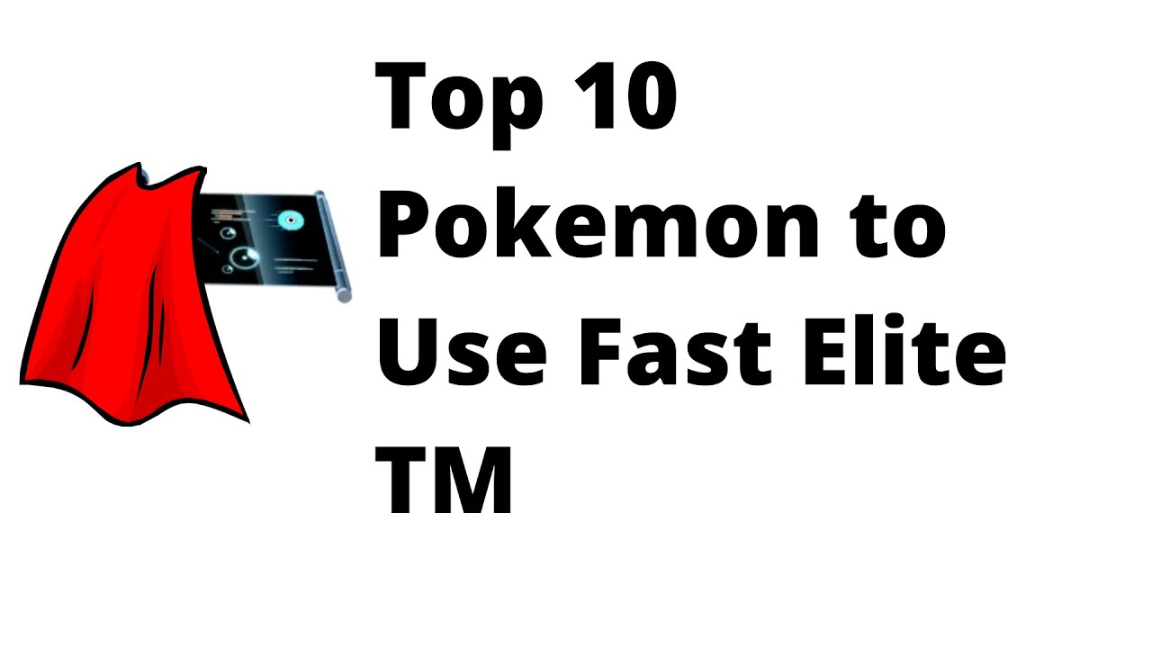 Top 10 Pokemon to Use Fast Elite TM