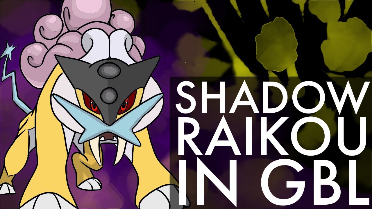 IS SHADOW RAIKOU ANY GOOD IN GO BATTLE LEAGUE?