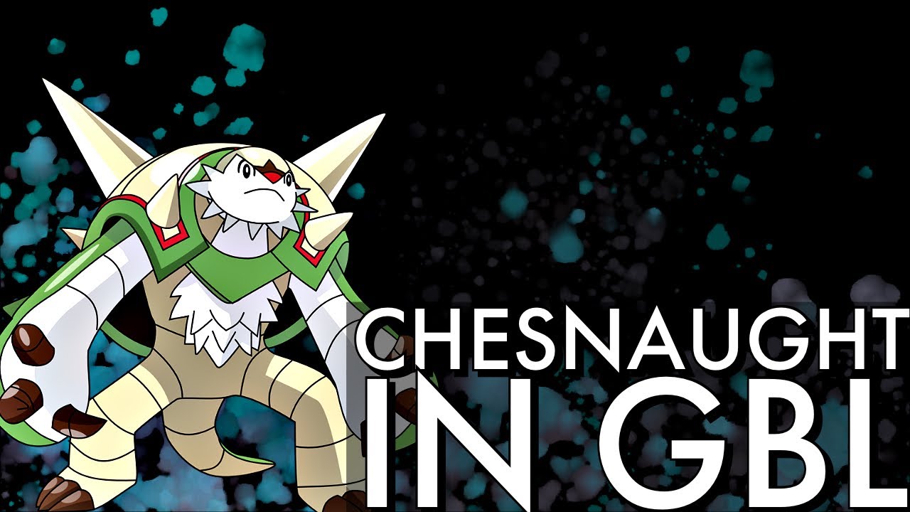 CHESNAUGHT GREAT LEAGUE BATTLES | GO BATTLE LEAGUE