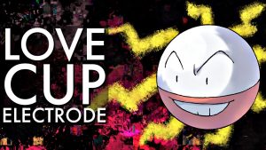 electrode-love-cup-battles-go-battle-league