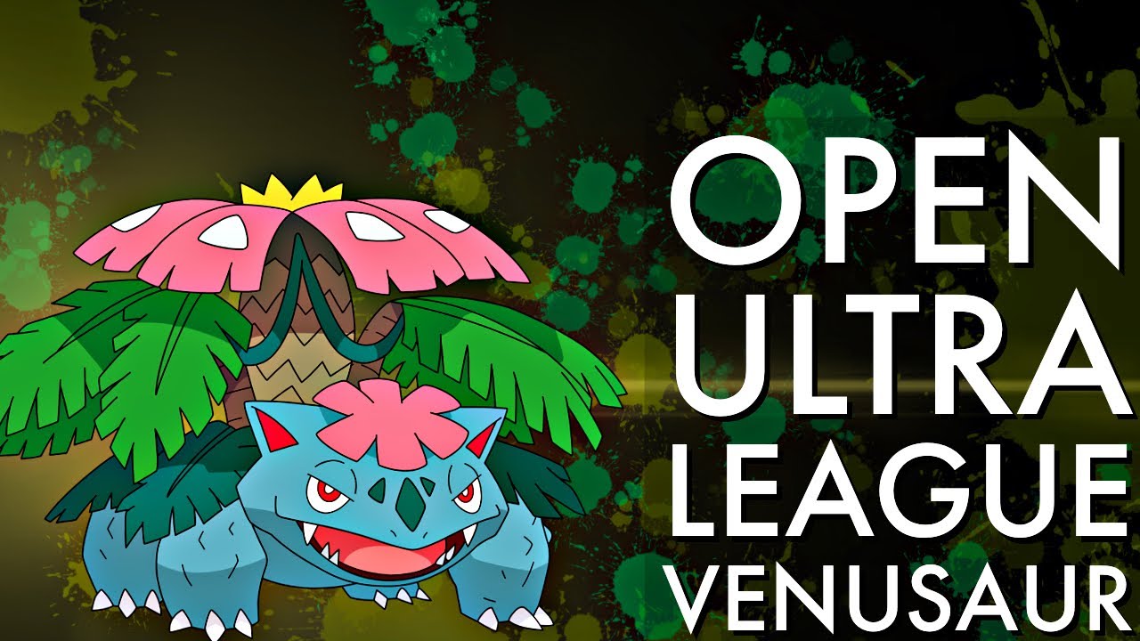 VENUSAUR IS UNDERRATED IN OPEN ULTRA | GO BATTLE LEAGUE