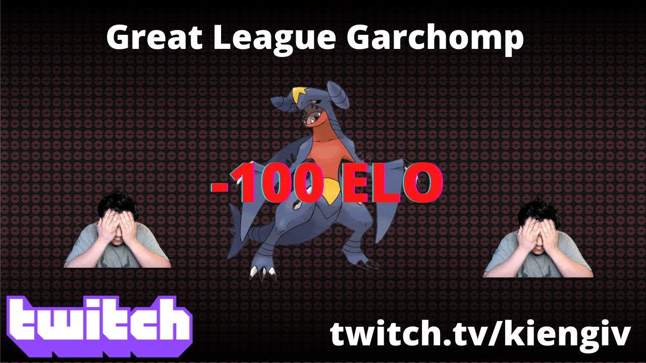 LOST 100 ELO TRYING GREAT LEAGUE GARCHOMP | GO BATTLE LEAGUE