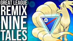 spicy-ninetales-great-league-remix-team-go-battle-league