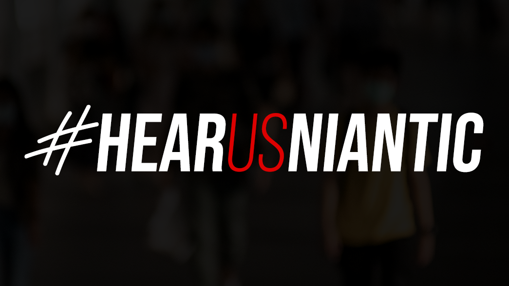 #HearUsNiantic – A plea for safety in a pandemic
