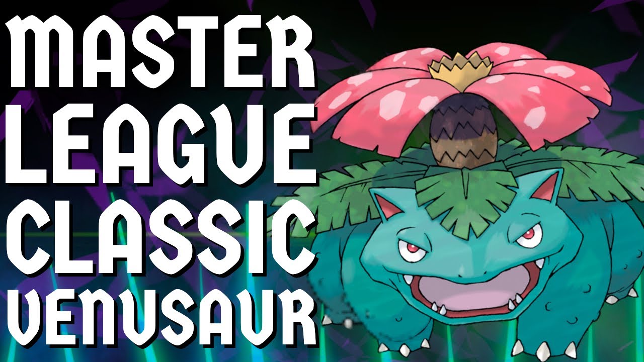 VENUSAUR MASTER LEAGUE CLASSIC BATTLES??? | GO BATTLE LEAGUE