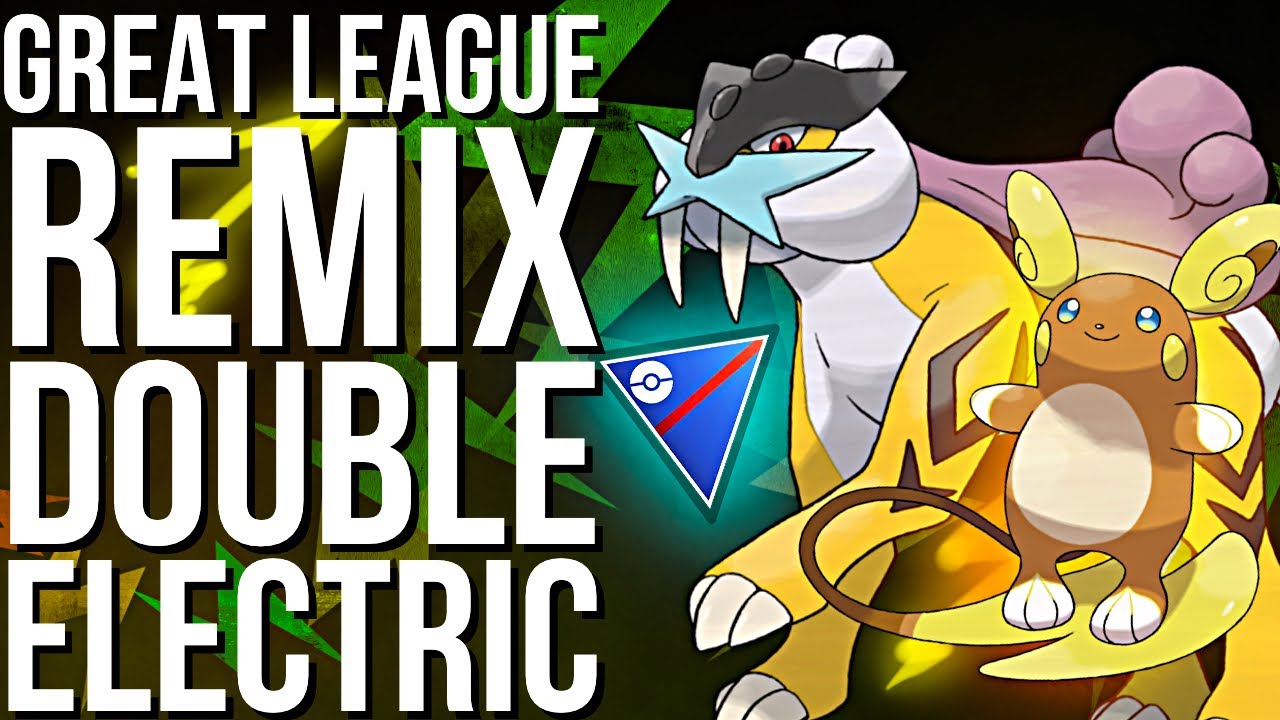 INSANE DOUBLE ELECTRIC REMIX TEAM | GO BATTLE LEAGUE