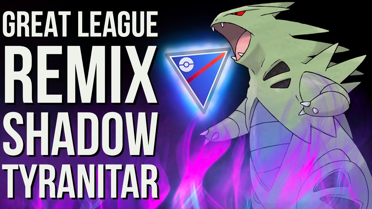 SHADOW TYRANITAR GREAT LEAGUE REMIX BATTLES | GO BATTLE LEAGUE