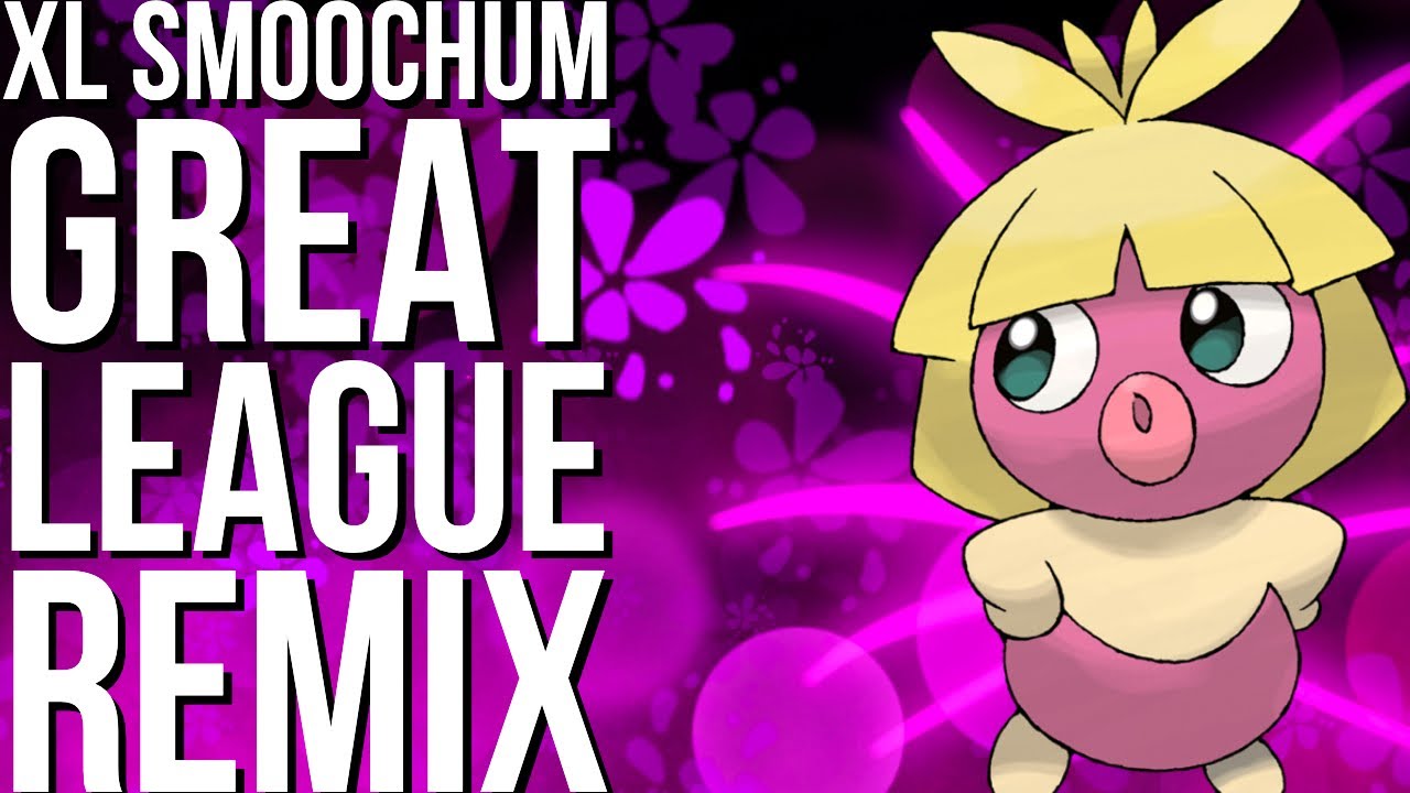 XL SMOOCHUM GREAT LEAGUE REMIX BATTLES