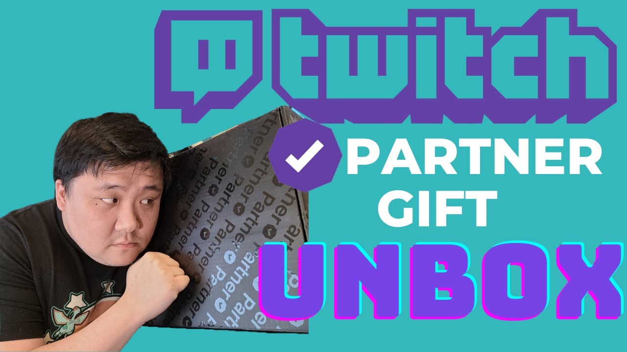 TWITCH PARTNER GIFT UNBOXING