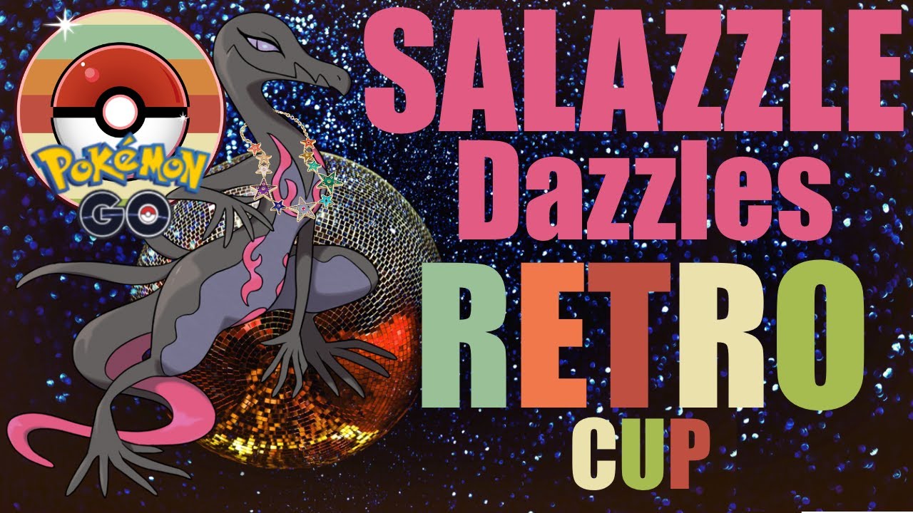 SALAZZLE DAZZLES RETRO CUP | GO BATTLE LEAGUE –