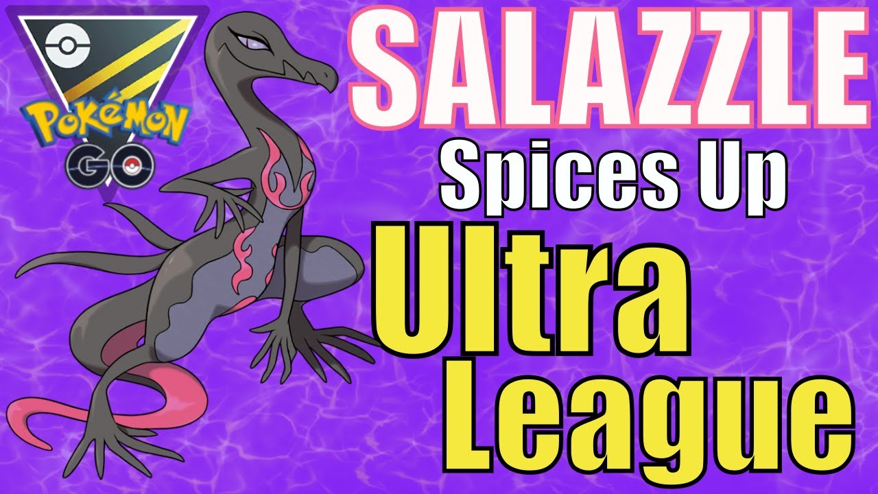 SALAZZLE SPICES UP ULTRA LEAGUE | GO BATTLE LEAGUE