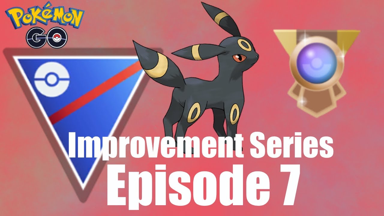 IMPROVEMENT SERIES EPISODE 07 | GO BATTLE LEAGUE