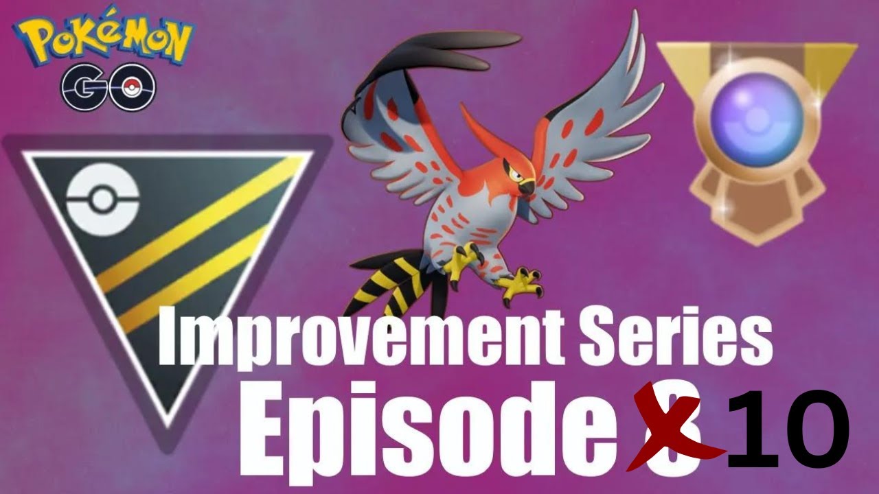 IMPROVEMENT SERIES EPISODE 10 | GO BATTLE LEAGUE