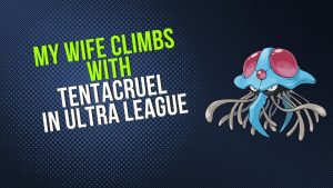 cindy-climbs-in-ultra-with-tentacruel-team-go-battle-league-pogokieng