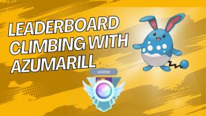 leaderboard-climbing-with-azumarill-go-battle-league-pogokieng