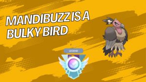 mandibuzz-is-super-bulky-in-ultra-league-go-battle-league-pogokieng