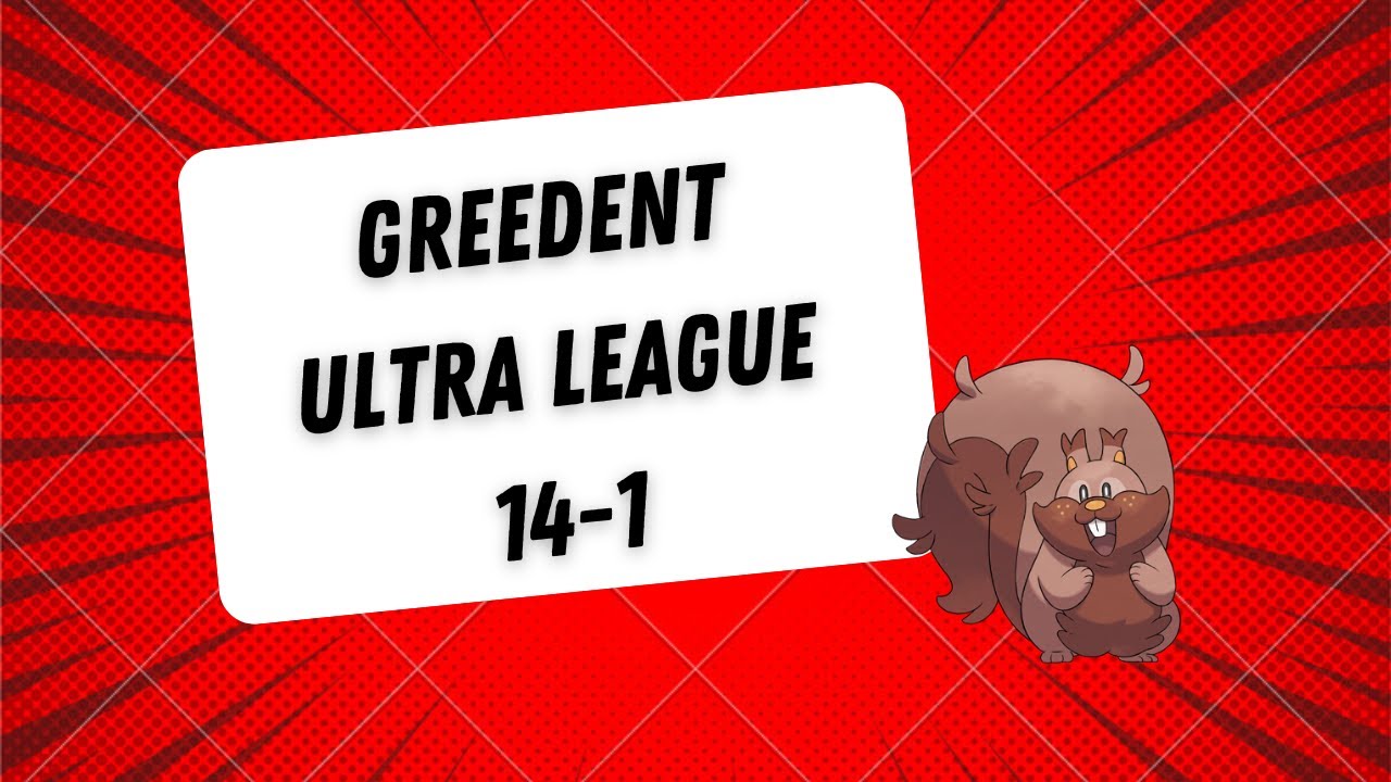 lunchmoneylue-greedent-ultra-league-team-go-battle-league-pogokieng