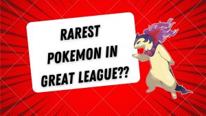 rarest-pokemon-in-great-league-hisuian-typhlosion-go-battle-league-pogokieng